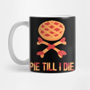 Pie Till I Die Thanksgiving Mug